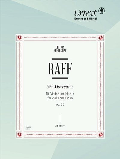 J. Raff: 6 Morceaux op. 85, VlKlav (KlavpaSt)