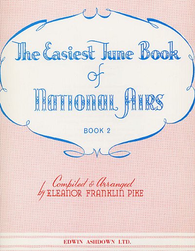 The Easiest Tune Book Of National Airs Book 2, Klav