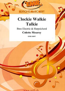 C. Mourey: Clockie Walkie Talkie