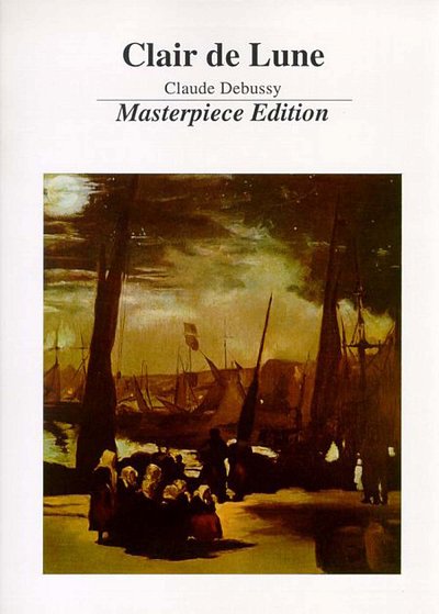 Debussy Clair De Lune Masterpiece Edition