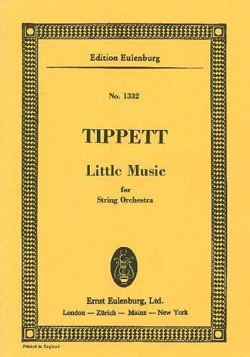 M. Tippett: Little Music Eulenburg Studienpartituren