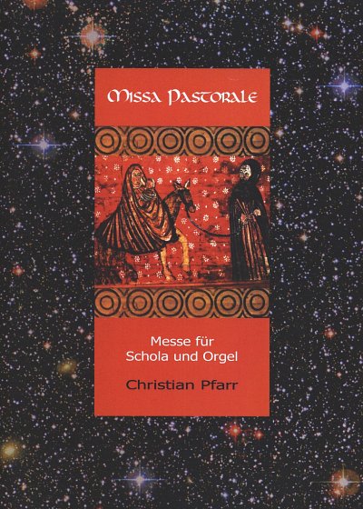 Pfarr Christian: Missa Pastorale - Messe Fuer Schola Und Org