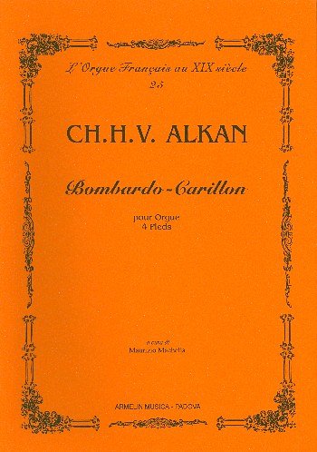 C. Alkan: Bombardo Carillon Per Organo A 4 Piedi