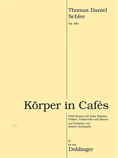 T.D. Schlee: Koerper in Cafes op 69a