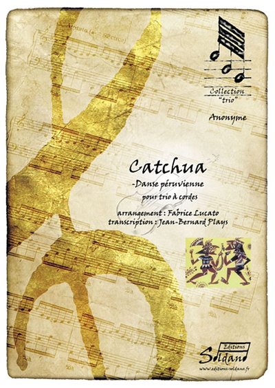 Catchua - Danse Peruvienne, VlVlaVc (Pa+St)