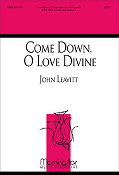 J. Leavitt: Come Down, O Love Divine