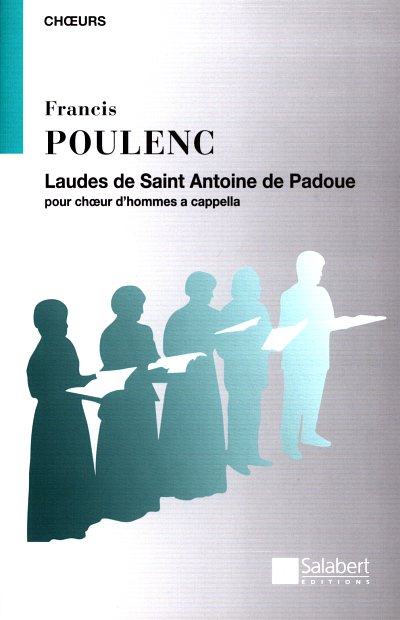 F. Poulenc: Laudes de St Antoine de Padoue