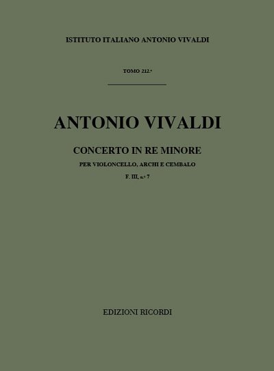 A. Vivaldi: Concerto Per Violoncello, Archi e BC In Re Min.