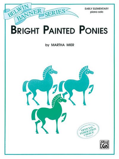 M. Mier: Bright Painted Ponies, Klav (EA)