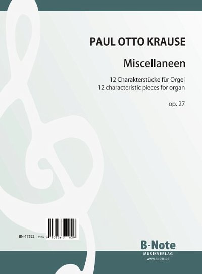 Krause, Paul Otto: Miscellaneen – 12 Charakterstücke für Orgel op.27