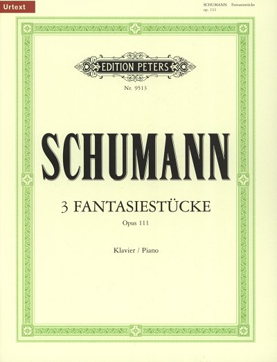 R. Schumann: 3 Fantasiestücke für Klavier op. 111