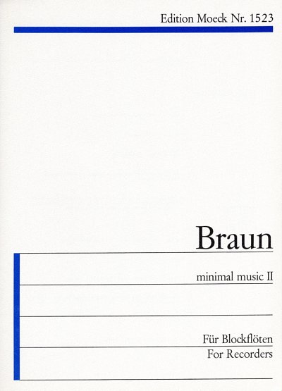 G. Braun: Minimal Music 2 Fuer Blockfloeten