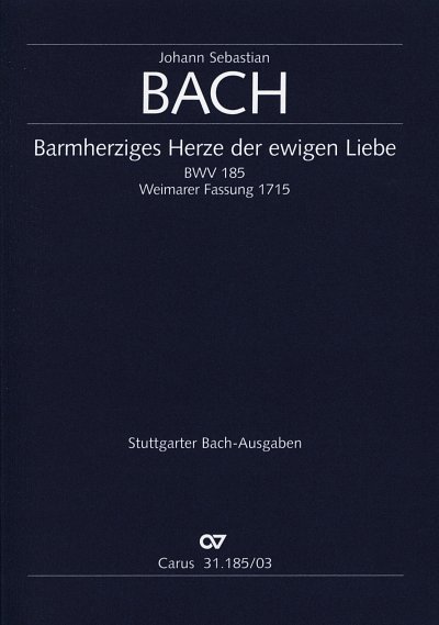 J.S. Bach: Barmherziges Herze der ewigen Liebe BWV 185; Kant