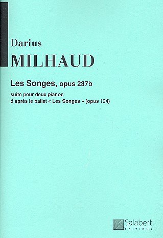 D. Milhaud: Les Songes Op 237B Suite Pour Deux Pianos