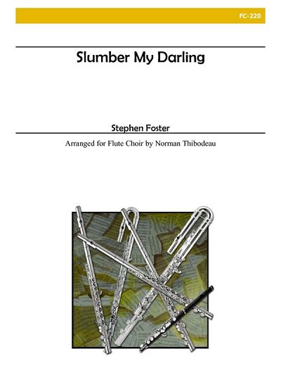 S.C. Foster: Slumber My Darling, FlEns (Pa+St)