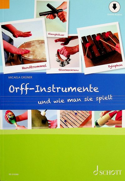 M. Grüner: Orff-Instrumente und wie man sie s, Orff (+OnlAu)