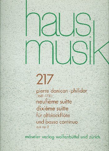 Philidor Pierre Danican: Suite 9 + 10 Op 2 Hausmusik 217