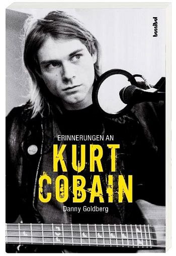 D. Goldberg: Erinnerungen an Kurt Cobain   (Bu)