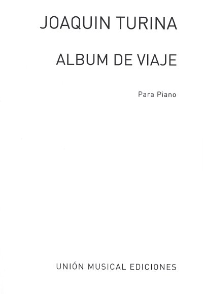 J. Turina: Album De Viaje Op.15, Klav
