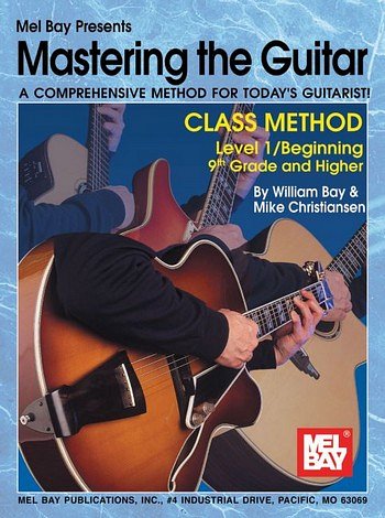 W. Bay: Mastering the Guitar Class Method Level 1, Git (2CD)
