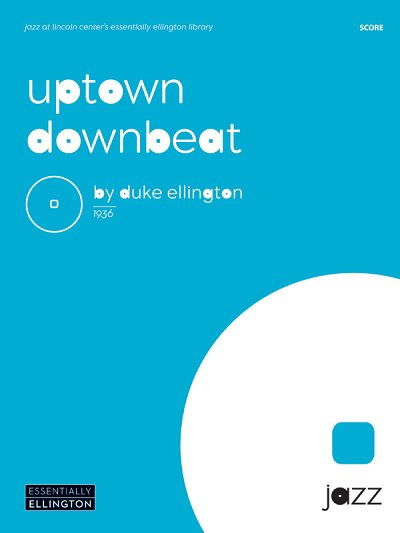 D. Ellington: Uptown Downbeat, Jazzens (Part.)