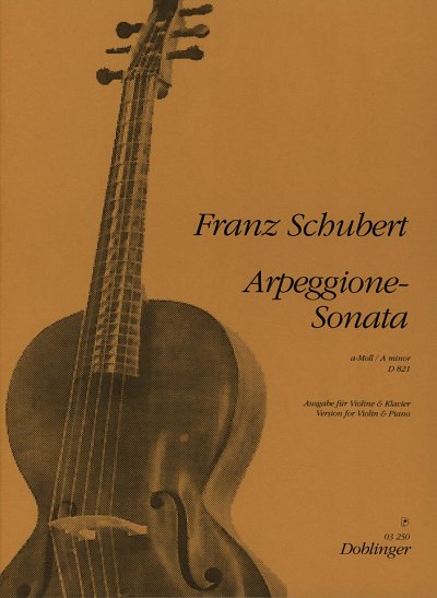 F. Schubert: Sonate A-Moll D 821 (Arpeggione)