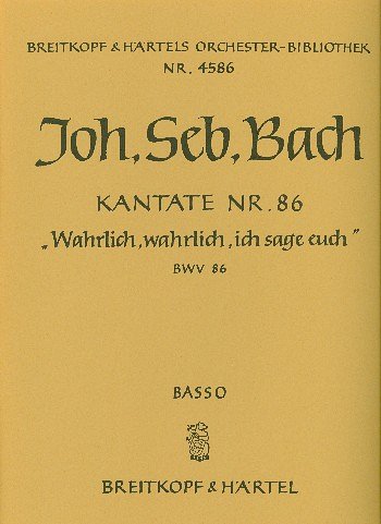 J.S. Bach: Kantate BWV 86 ‘Wahrlich, wahrlich, ich sage euch’