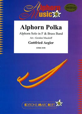 G. Aegler: Alphorn Polka (Alphorn in F S, AlphBrassb (Pa+St)
