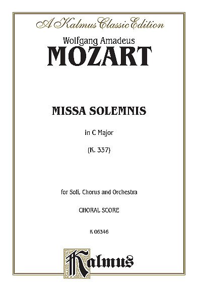 W.A. Mozart: Missa Solemnis in C Major, K. 337 (Bu)
