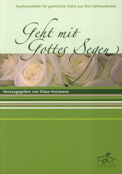 K. Heizmann: Geht mit Gottes Segen, GchKlav/Org (Chb)