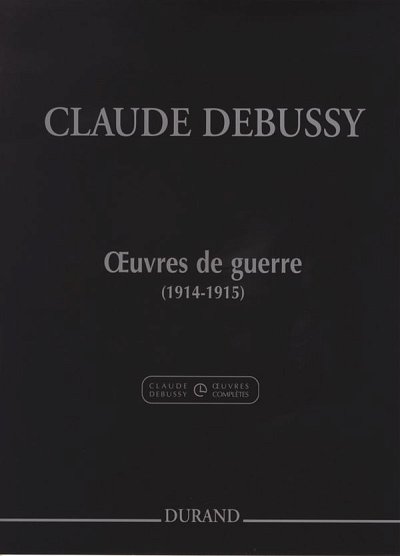 C. Debussy: Oeuvres De Guerre