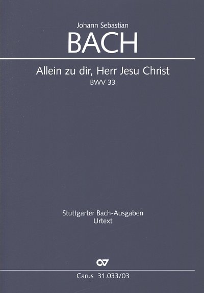 J.S. Bach: Allein zu dir, Herr Jesu Christ, 3GesGchOrch (KA)