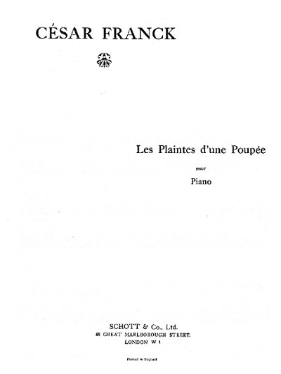 Franck, César Auguste Jean Guillaume Hubert: Les Plaintes d'une Poupée
