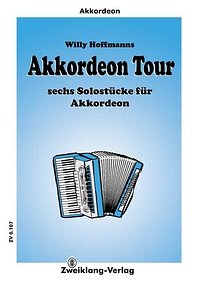 Hoffmanns Willy: Akkordeon Tour