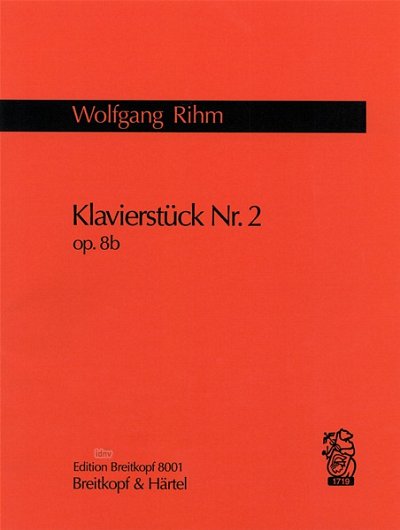 W. Rihm: Klavierstuecke Nr 2 Op 8 B