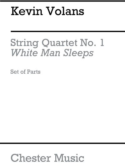 K. Volans: String Quartet No. 1 White Man , 2VlVaVc (Stsatz)