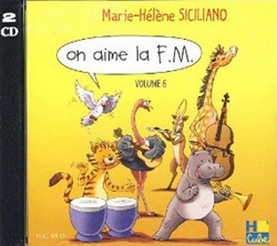 M.-H. Siciliano: On aime la F.M. - Volume 6, Ges/Mel (2CDs)