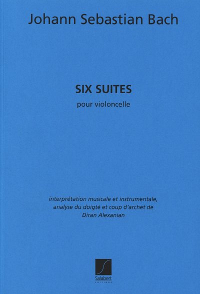 J.S. Bach: Six Suites Pour Violoncelle Seul (Dir, Vc (Part.)