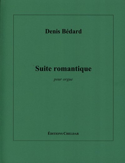 D. Bedard: Suite romantique, Org