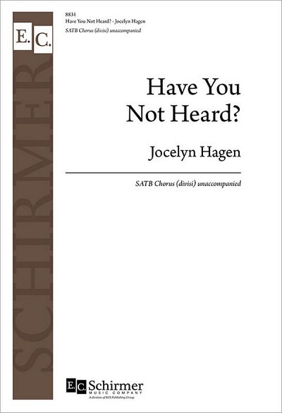 J. Hagen: Have You Not Heard? (Chpa)