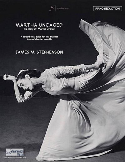 J.M. Stephenson: Martha Uncaged, TrpEns (KASt)