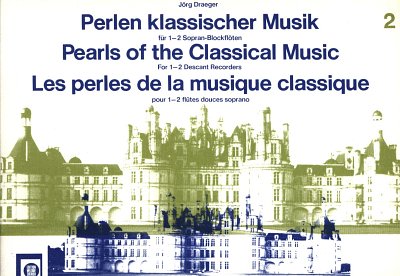 J. Draeger: Perlen Klassischer Musik 2