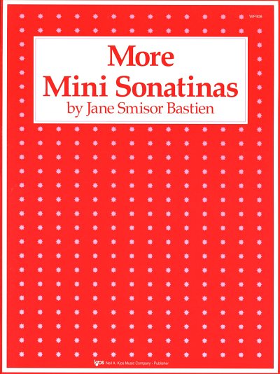 J.S. Bastien: More Mini Sonatinas, Klav