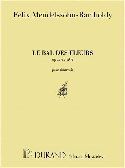 F. Mendelssohn Barth: Bal Des Fleurs 2 Voix , Ch (Part.)