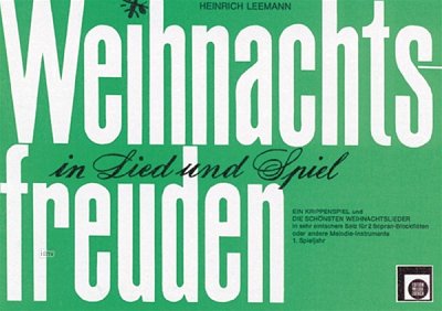 Leemann Heinrich: Weihnachtsfreuden In Lied + Spiel