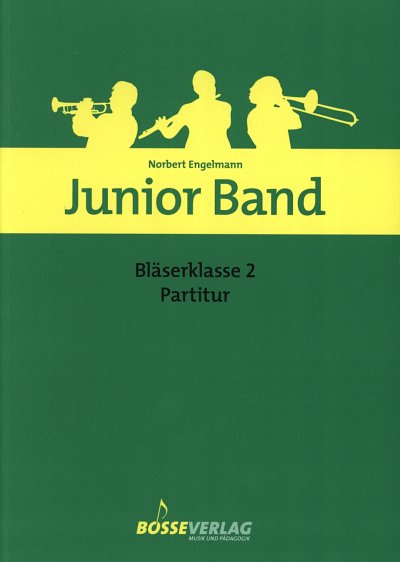 N. Engelmann: Junior Band - Bläserklasse 2, Blkl (Part.)