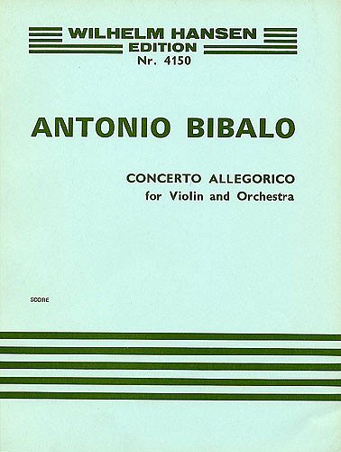 A. Bibalo: Concerto Allegorico For Violin an, VlOrch (Part.)