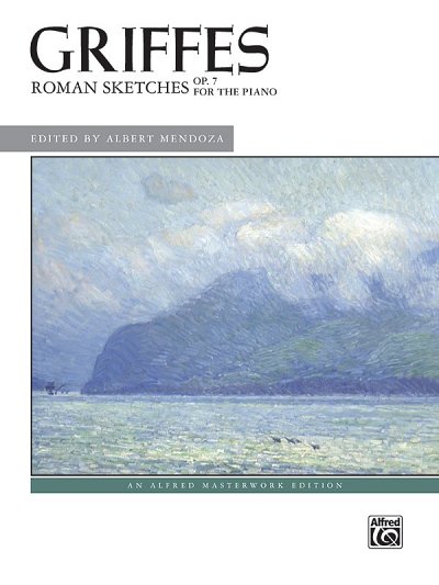 C.T. Griffes: Roman Sketches, Op. 7, Klav