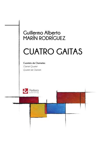 Cuatro Gaitas for Clarinet Quartet, 4Klar (Pa+St)