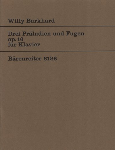 W. Burkhard: Drei Präludien und Fugen für Klavi, Klav (Sppa)